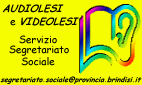 Segretariato Sociale, audiolesi e videolesi Segretariato Sociale, audiolesi e videolesi