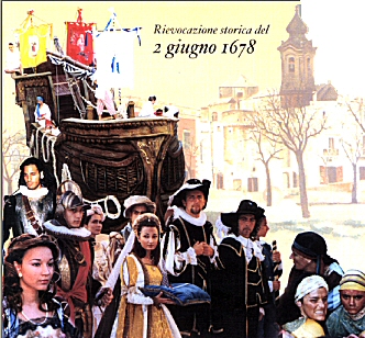Rievocazione storica del 2 giugno 1678 Rievocazione storica del 2 giugno 1678